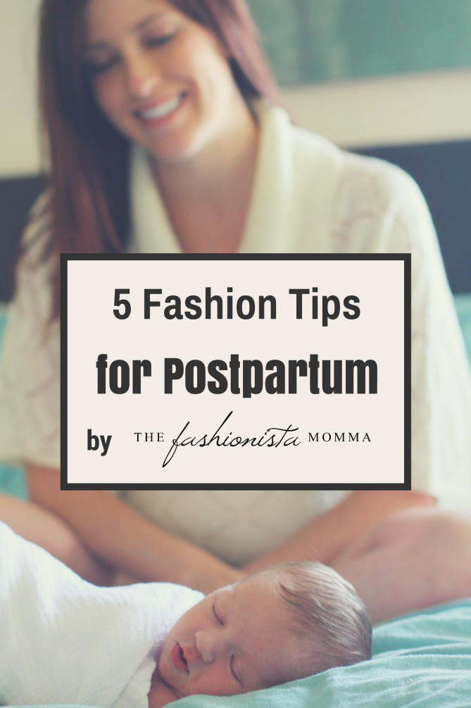 5 Fashion Tips for Postpartum