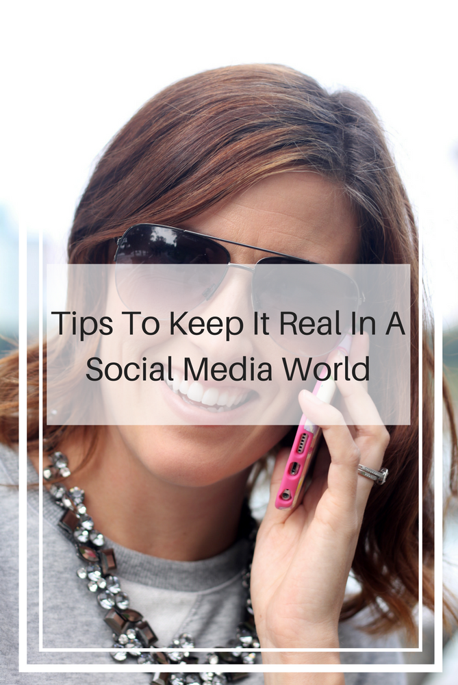 Tips To Keep It Real In A Social Media World
