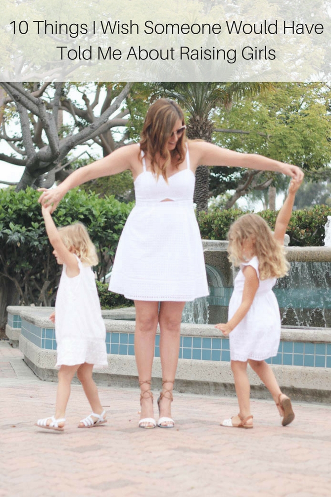 10 things I wish someone would have told me about raising girls featured by popular Los Angeles lifestyle blogger, The Fashionista Momma