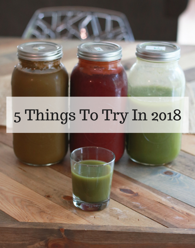 5 Things To Try In 2018