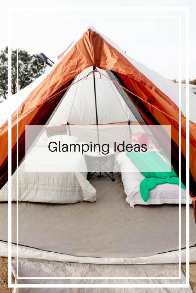 Glamping Ideas by popular Los Angeles lifestyle blogger, The Fashionista Momma