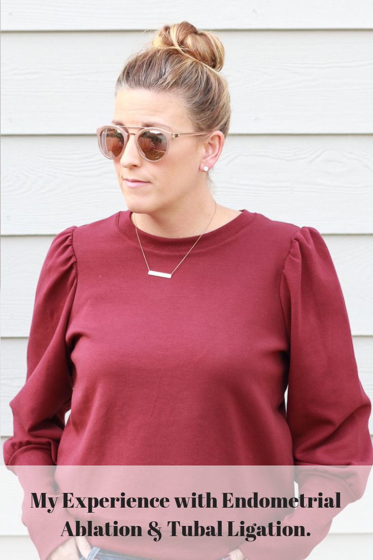 The Fashionista Momma shares her experience with endometrial ablation and tubal ligation.