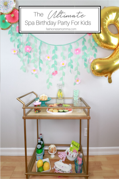 The Ultimate Spa Party For Kids featured by popular US Party blogger, The Fashionista Momma; Bar Cart setup for a spa party.