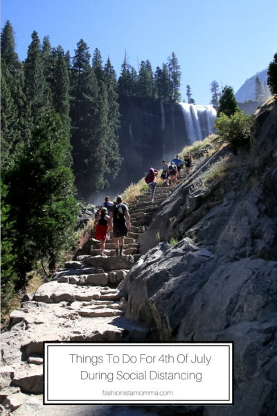 Things To Do For 4th Of July During Social Distancing featured by popular US Mom Blogger, The Fashionista Momma; people hiking at Vernal Falls, Yosemite.