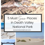Top US Travel Blogger, Style And Wanderlust, shares 5 Must See Places in Death Valley National Park; collage of spots in Death Valley.