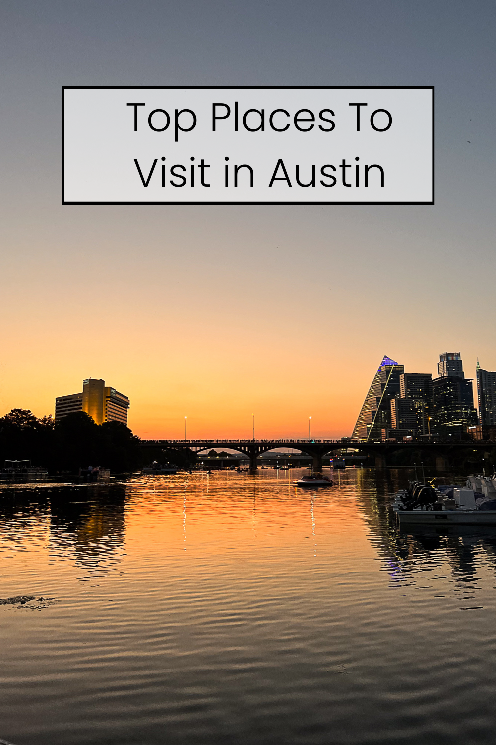 Top Places to visit in austin
