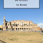 Pacific Globetrotters, budget family travel blog, shares 36 Hours In Rome.